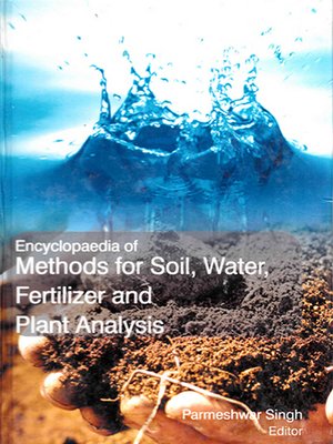 cover image of Encyclopaedia of Methods for Soil, Water, Fertilizer and Plants Analysis (Development and Management of Soil Conditions)